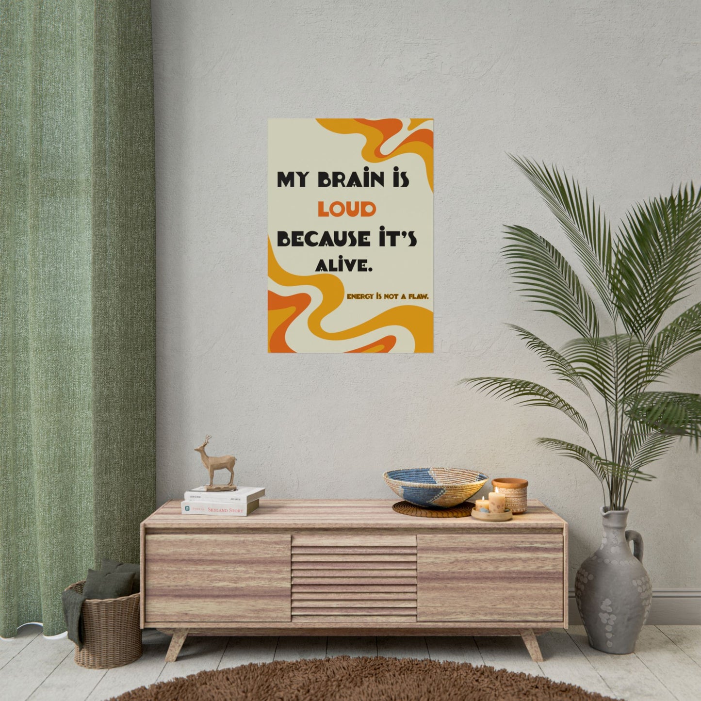 Rolled Poster "My Brain Is Loud Because It's Alive" Retro Swirl Wall Art - You're My Kind of Weird
