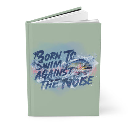 Born to Swim Hardcover Journal - Eco - Friendly Note Book for Creative Minds - You're My Kind of Weird
