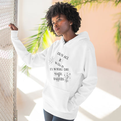Embrace the Weird Fleece Hoodie | Comfortable Magic Happens Hoodie, Cozy Casual Wear, Unique Gift for Creatives, Inspirational [...]