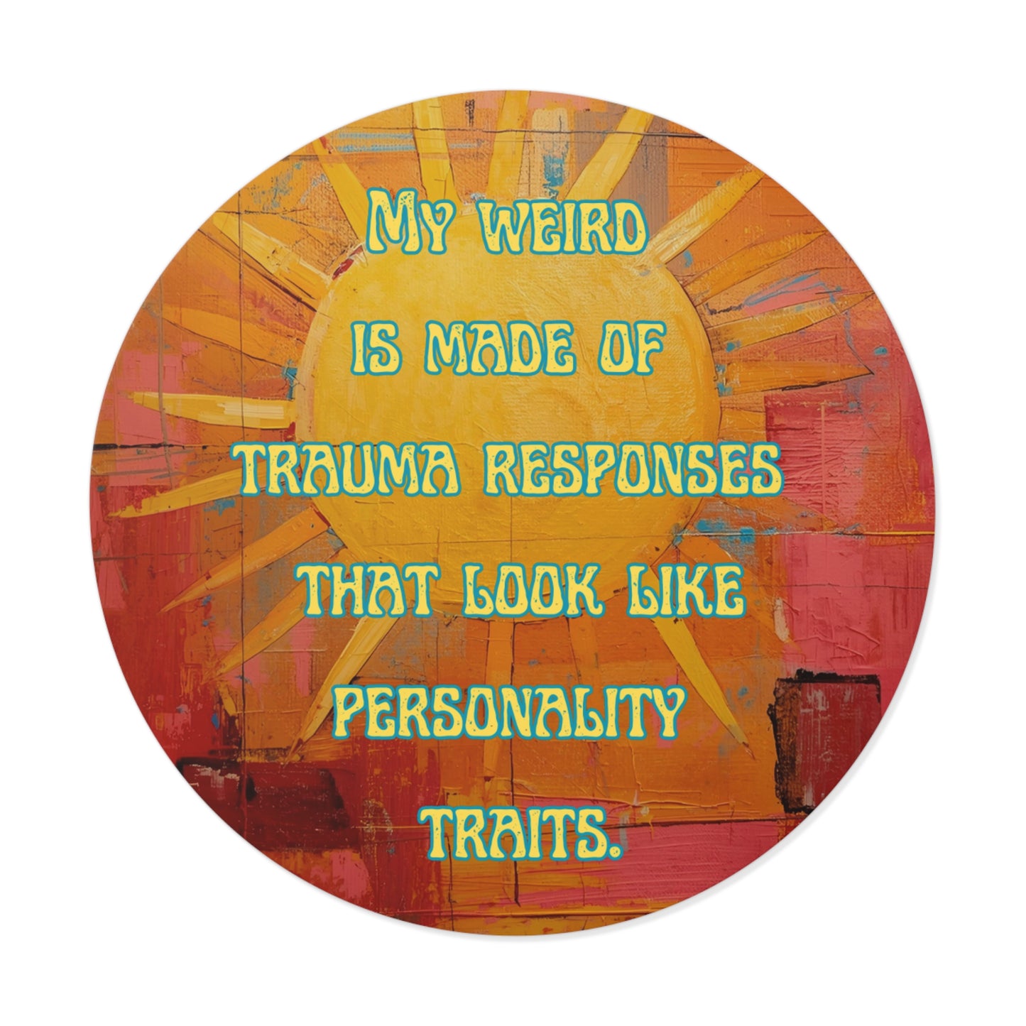 “My Weird is Made of Trauma Responses” Sticker | Durable Vinyl, Funny Quote Laptop & Water Bottle Decal, Quirky Gift