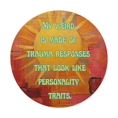 “My Weird is Made of Trauma Responses” Sticker | Durable Vinyl, Funny Quote Laptop & Water Bottle Decal, Quirky Gift