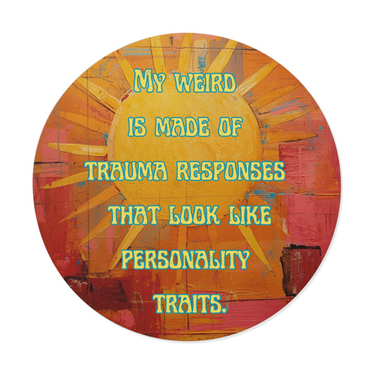 “My Weird is Made of Trauma Responses” Sticker | Durable Vinyl, Funny Quote Laptop & Water Bottle Decal, Quirky Gift