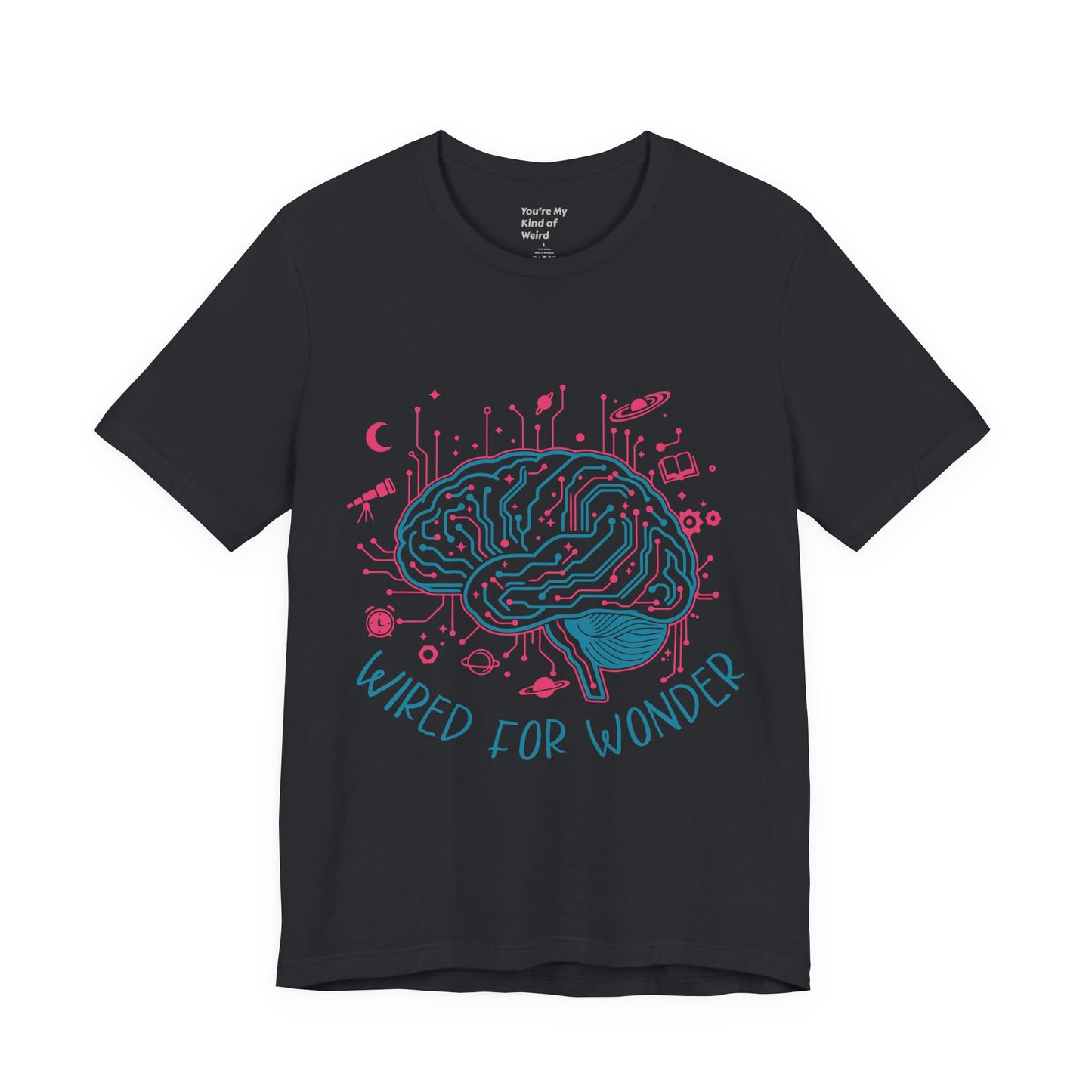 Wired for Wonder — Neurodivergent Curiosity Tee (Adult Unisex) - You're My Kind of Weird