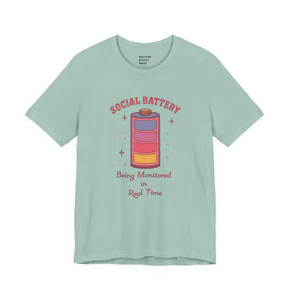 Social Battery Shirt | Neurodivergent Introvert Tee - You're My Kind of Weird