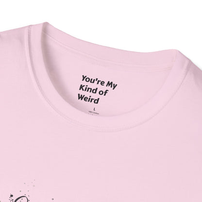 Embrace the Weird, It's Where the Magic Happens Unisex T-Shirt - You're My Kind of Weird