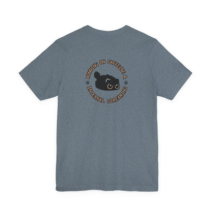 Running on Caffeine and Internal Screaming Cat Shirt - You're My Kind of Weird