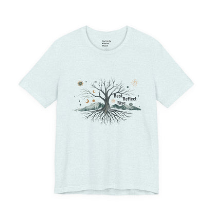 Rest. Reflect. Rise. Solstice Shirt | Mindful Winter Solstice Tee - You're My Kind of Weird