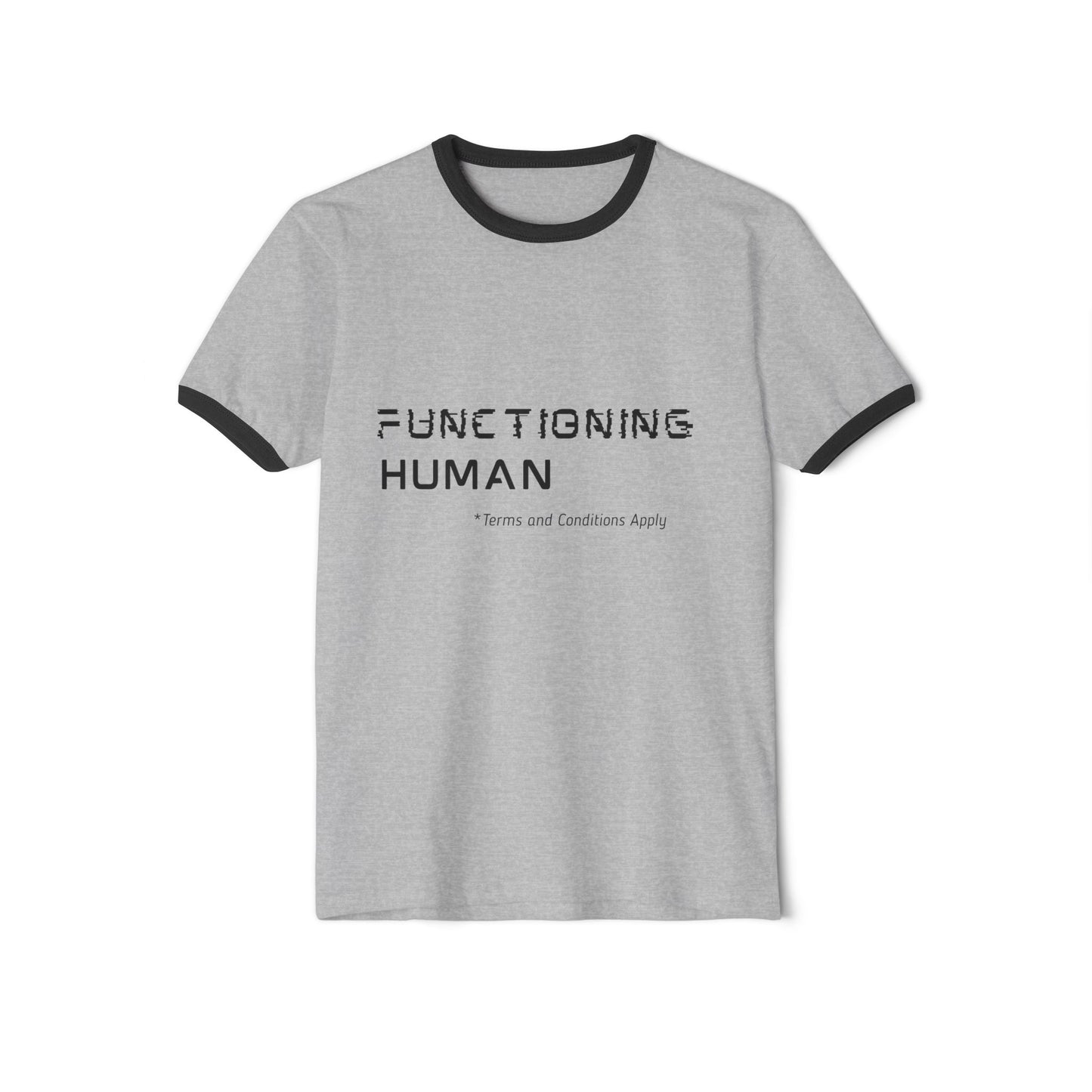 Functioning Human Unisex Cotton Ringer T-Shirt, Humorous Tee, Casual Wear, Gift for Friends, Everyday Style, Work-Life Balance Shirt