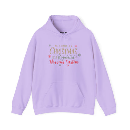 All I Want for Christmas Is a Regulated Nervous System Hoodie | Cozy Holiday Sweatshirt - You're My Kind of Weird
