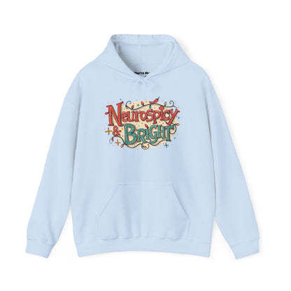 Neurospicy & Bright Hoodie | Cozy Neurodivergent Holiday Sweatshirt - You're My Kind of Weird