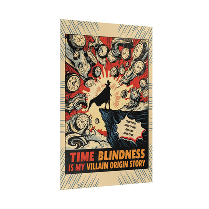 Rolled Poster "Time Blindness Is My Villain Origin Story" Retro Comic Art Print - You're My Kind of Weird