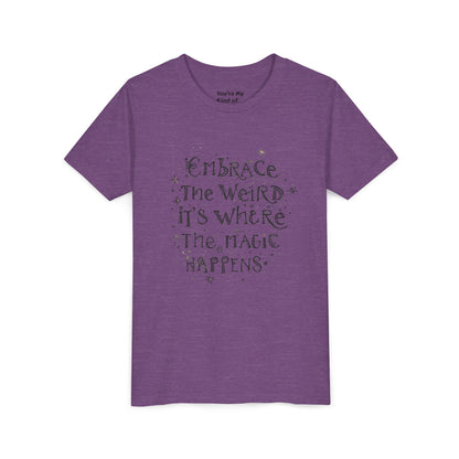 Embrace the Weird, It's Where the Magic Happens Tee - HyperFashion, Stylish Kids Shirt, Youth Fashion Top, Birthday Gift, Everyday Fun Wear