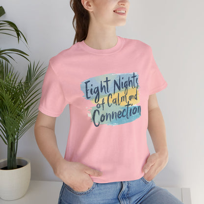 Eight Nights of Calm and Connection Hanukkah Shirt | Mindful Holiday Tee | Jewish Festival of Lights Shirt - You're My Kind of Weird