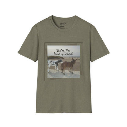 You're My Kind of Weird T-shirt, Fun Gift for Friends, Casual Wear, Eco-Friendly Clothing