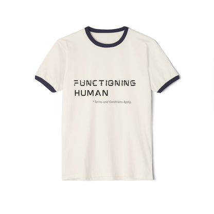 Functioning Human Unisex Cotton Ringer T-Shirt, Humorous Tee, Casual Wear, Gift for Friends, Everyday Style, Work-Life Balance Shirt