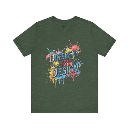 Colorful Different by Design Unisex Tee, Inspirational T-Shirt, Unique Gift for Artists, Creative Expression Apparel, Everyday Wear
