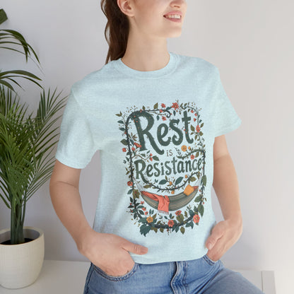 Rest is Resistance Tee, Motivational Shirt, Relaxation Apparel, Unisex Tee, Gift for Peace Lovers - You're My Kind of Weird