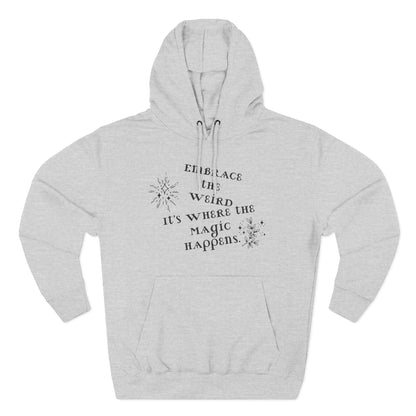 Embrace the Weird Fleece Hoodie | Comfortable Magic Happens Hoodie, Cozy Casual Wear, Unique Gift for Creatives, Inspirational [...]
