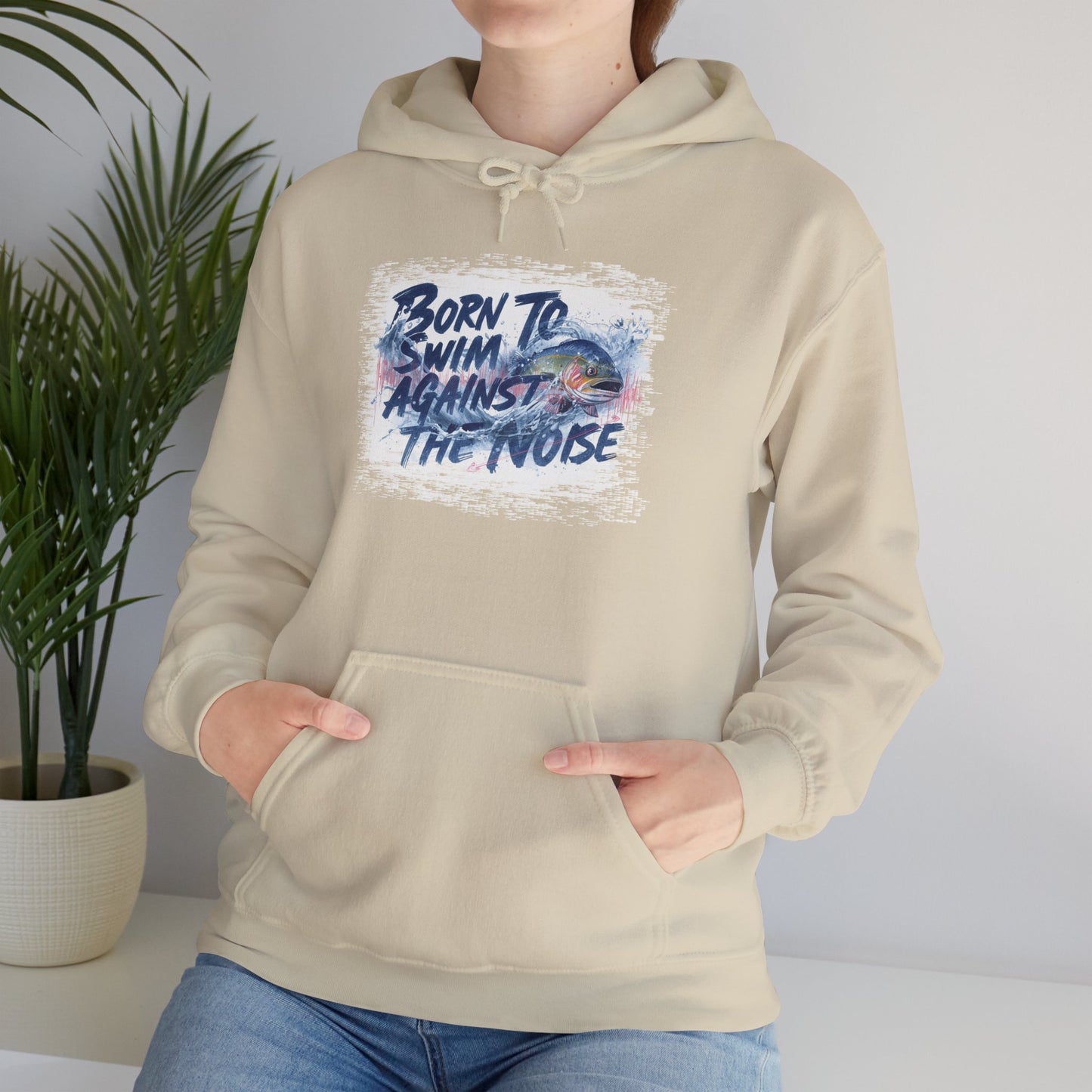 Born to Swim Against the Noise Hoodie | Gift for Deep Thinkers & Creatives - You're My Kind of Weird