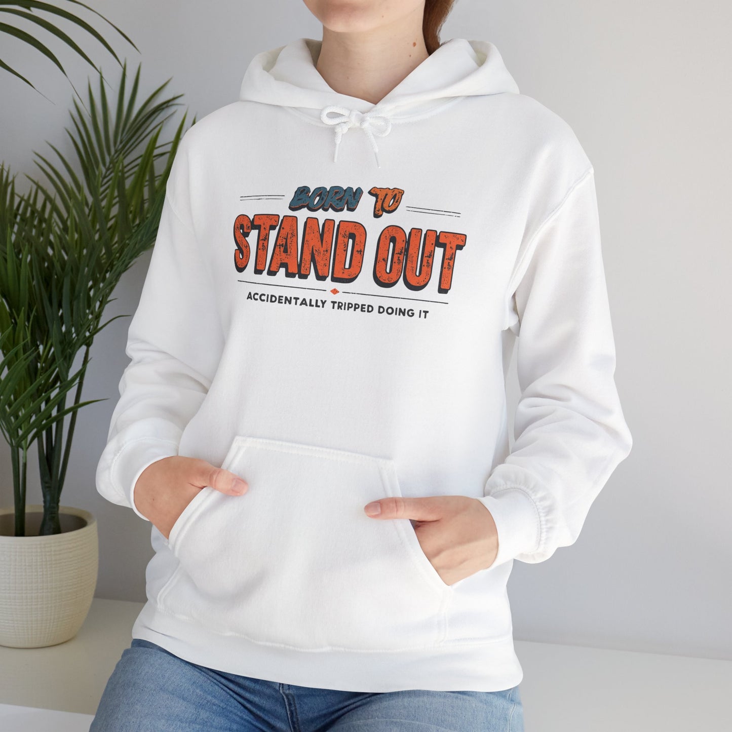 Born to Stand Out Hoodie - Unisex Heavy Blend, Casual Wear, Gift for Friends, Motivational Sweatshirt, Birthday or Celebration