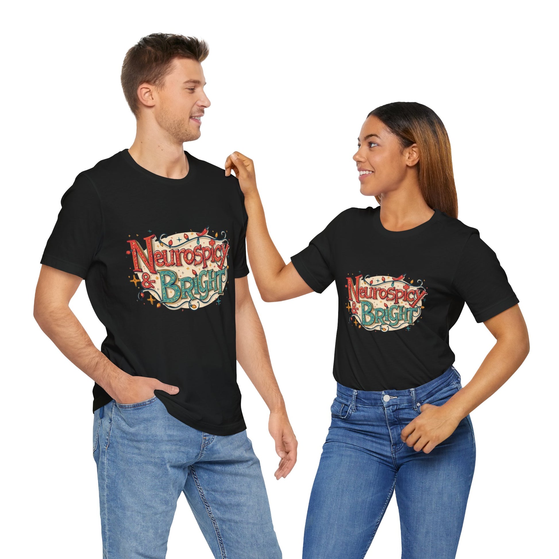 Neurospicy & Bright T-Shirt – Holiday Tee for Unique Minds - You're My Kind of Weird