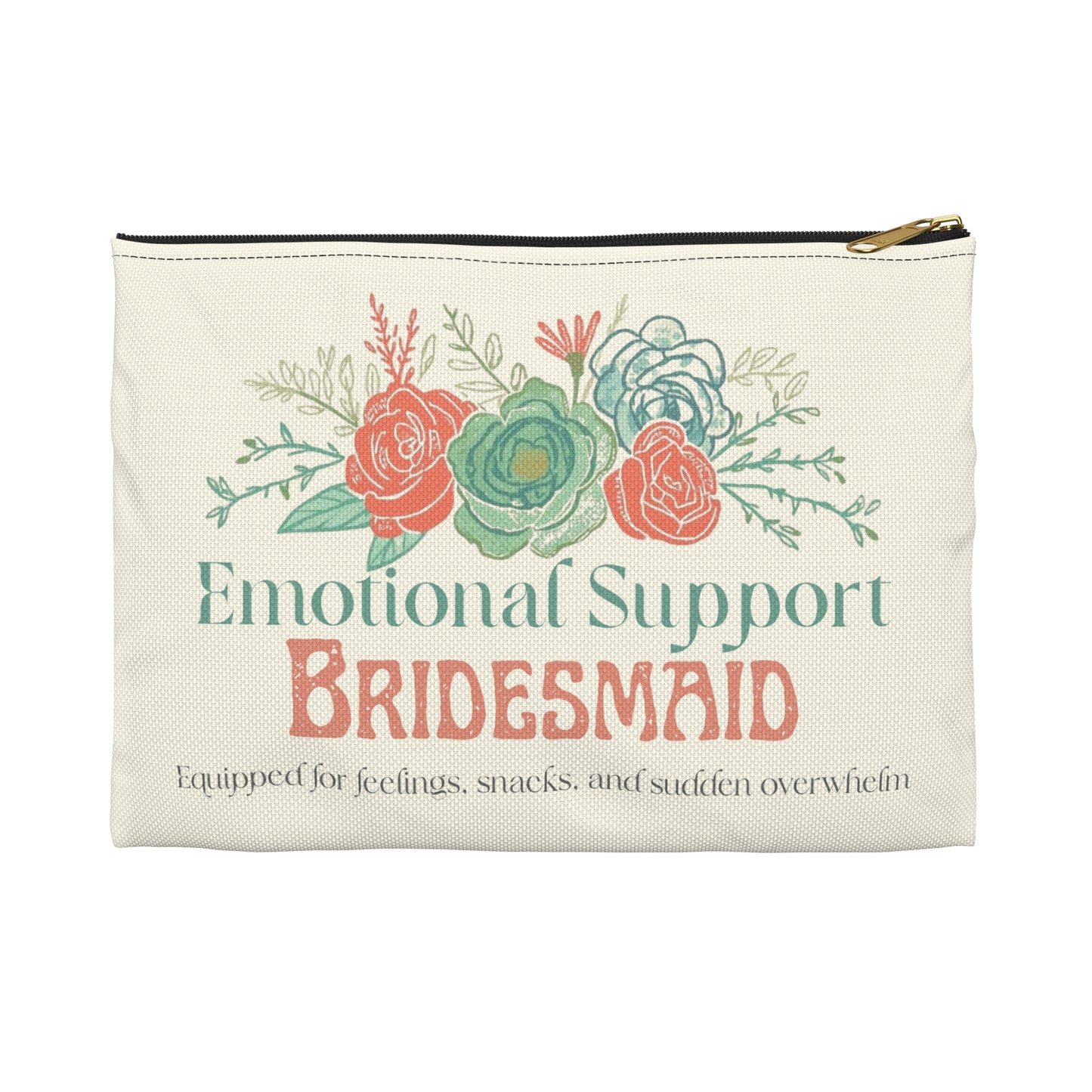 Emotional Support Bridesmaid Accessory Pouch: Floral Makeup & Jewelry Bag for Wedding Party - You're My Kind of Weird