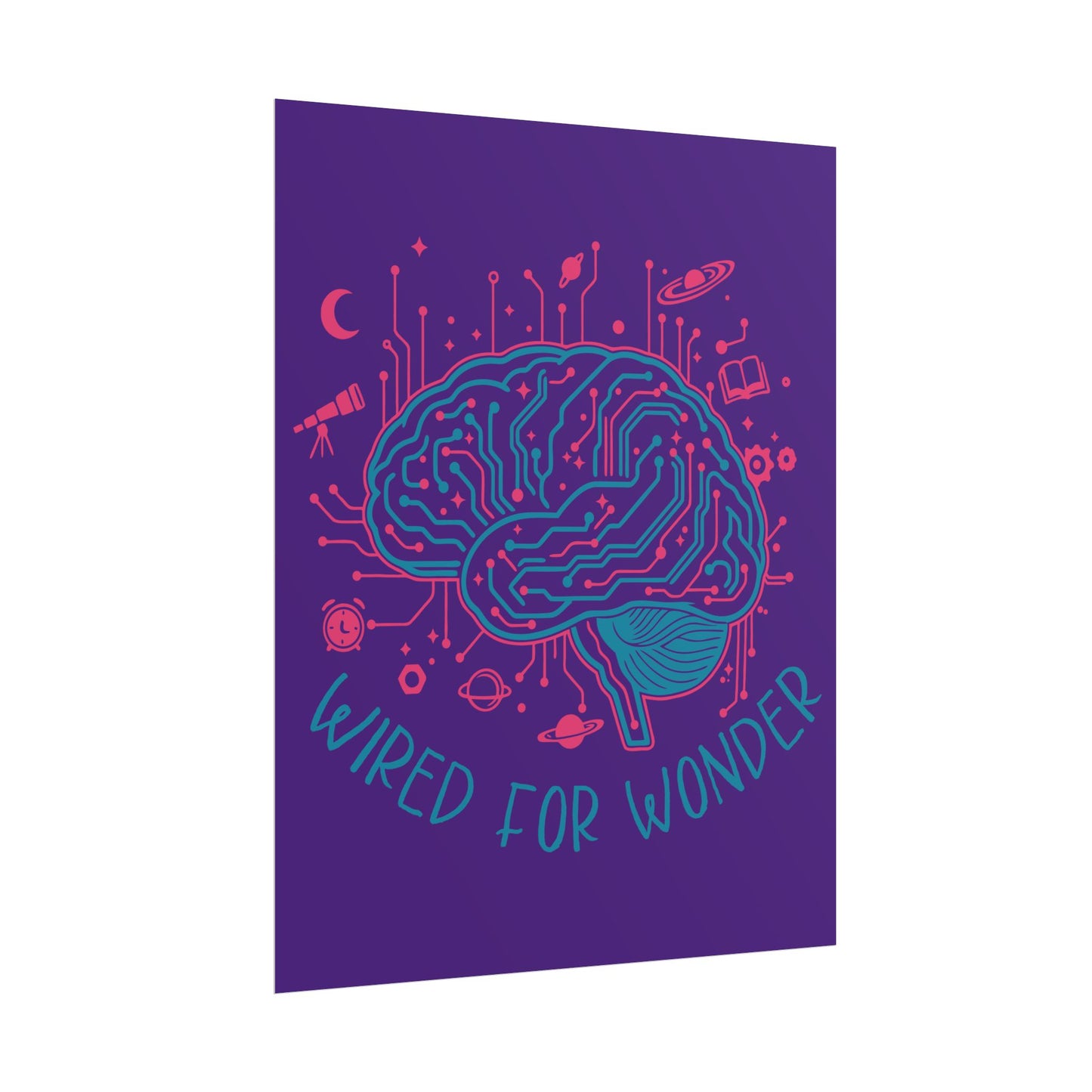 Rolled Poster — Wired for Wonder Art Print (Purple Edition) - You're My Kind of Weird