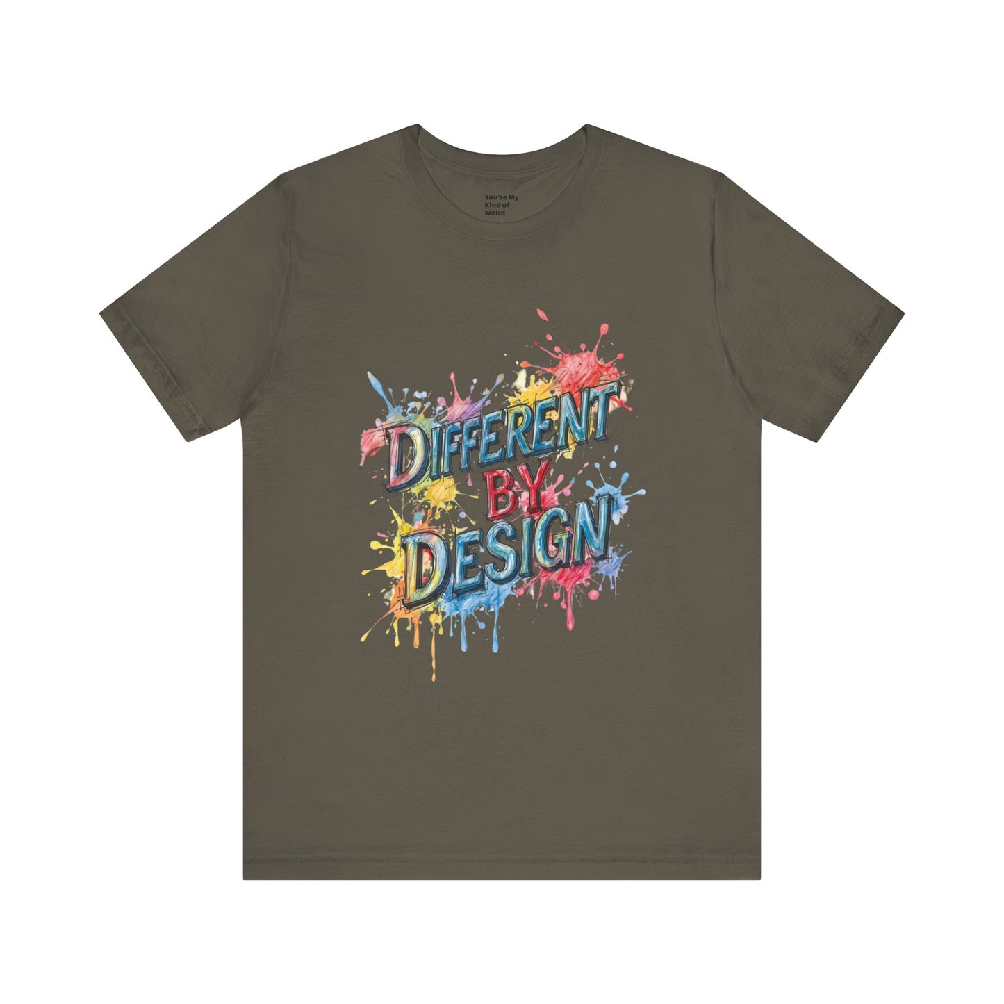 Colorful Different by Design Unisex Tee, Inspirational T-Shirt, Unique Gift for Artists, Creative Expression Apparel, Everyday Wear