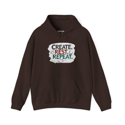 Create. Rest. Repeat. Hoodie | Cozy Kwanzaa & Mindful Sweatshirt - You're My Kind of Weird