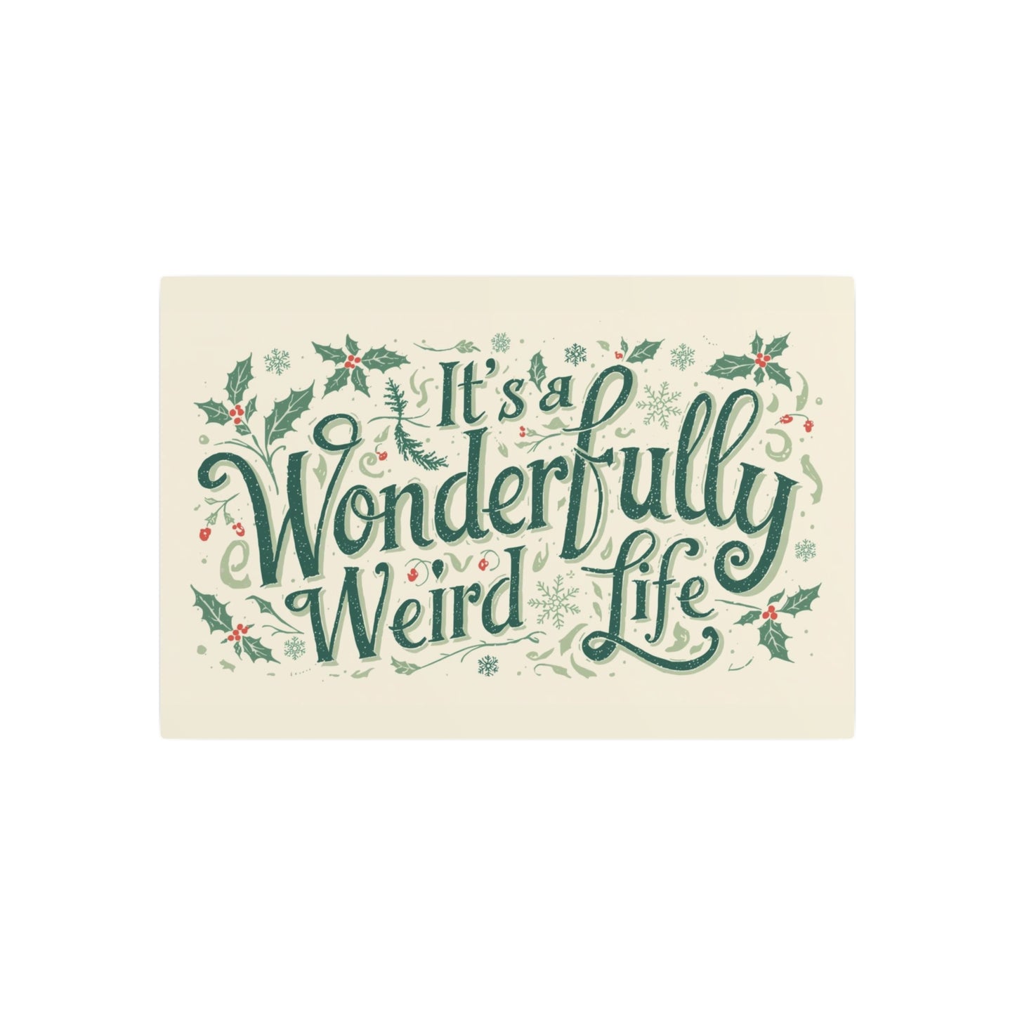 Metal Art Sign: It's a Wonderfully Weird Life Plaque,Unique Home Decor, Quirky Gift, Holiday Wall Art, Vintage - Inspired Sign - You're My Kind of Weird