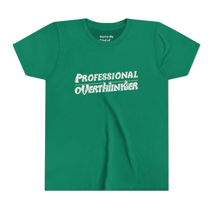 Professional Overthinker Kids T-Shirt – Soft Youth Tee for Creative Thinkers - You're My Kind of Weird