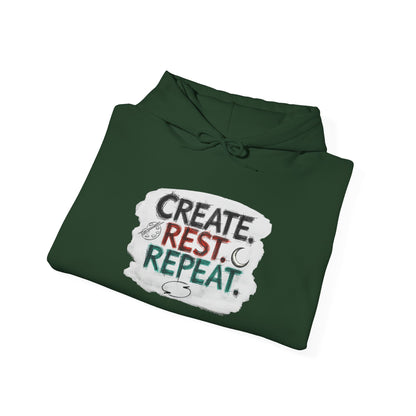 Create. Rest. Repeat. Hoodie | Cozy Kwanzaa & Mindful Sweatshirt - You're My Kind of Weird