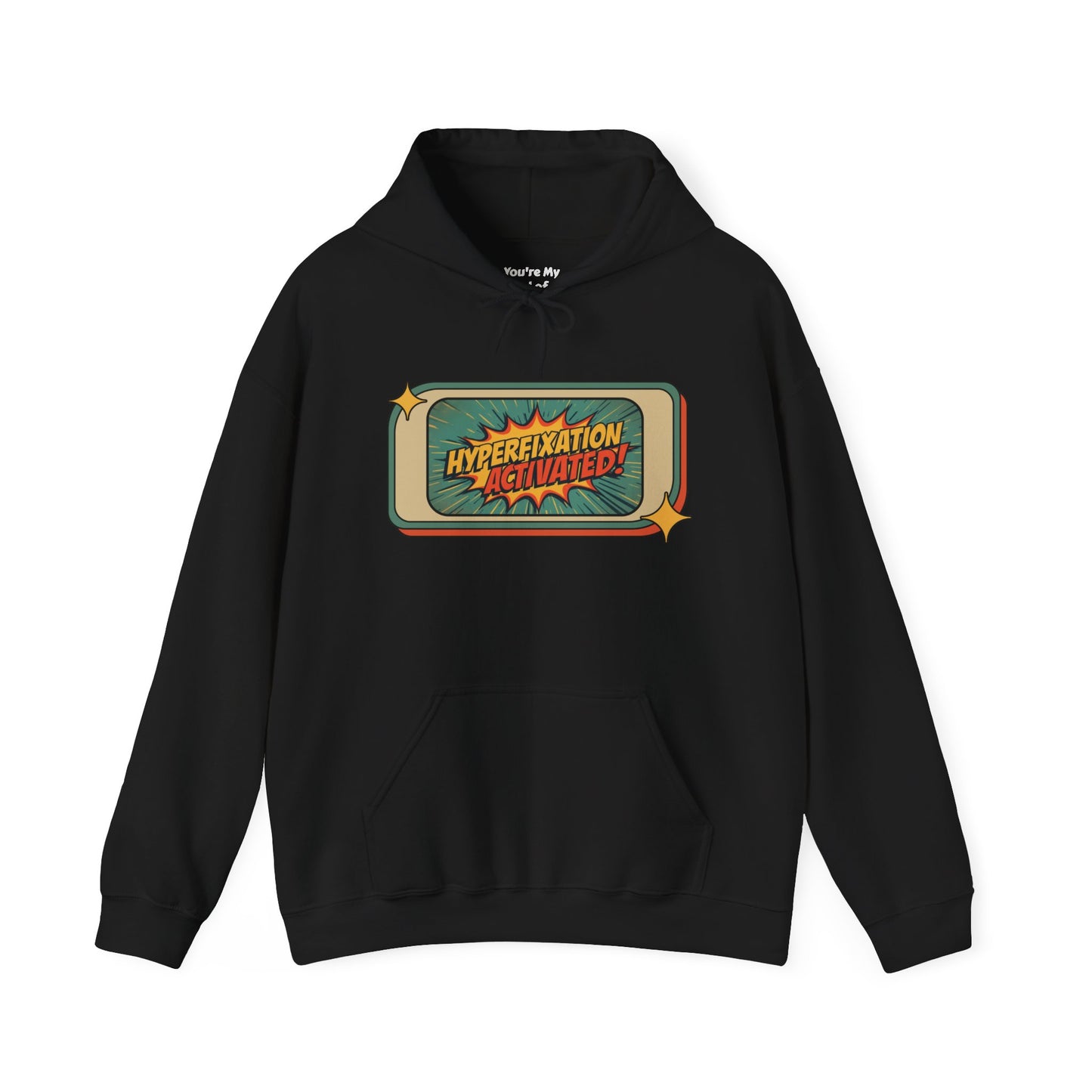 Hyperfixation Activated Graphic Hoodie – Unisex Heavy Blend Pullover with Pocket & Hood | Fun Gift for ADHD & Neurodivergent Creatives