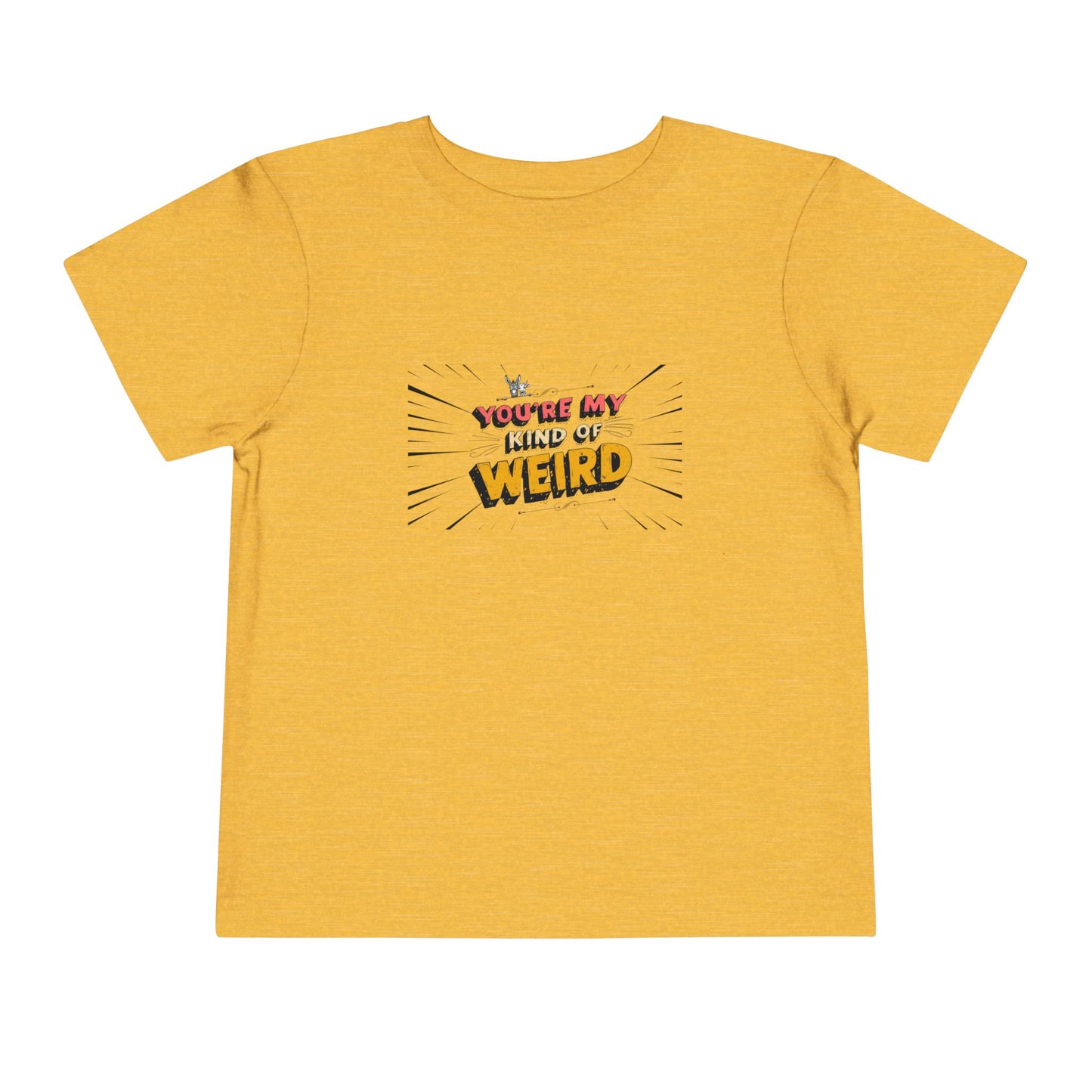 Whimsical Toddler Tee - 'You're My Kind of Weird' Cute Vintage Design, Fun Kids Shirt, Birthday Gift, Playdate Apparel, Funny Toddler Clothing