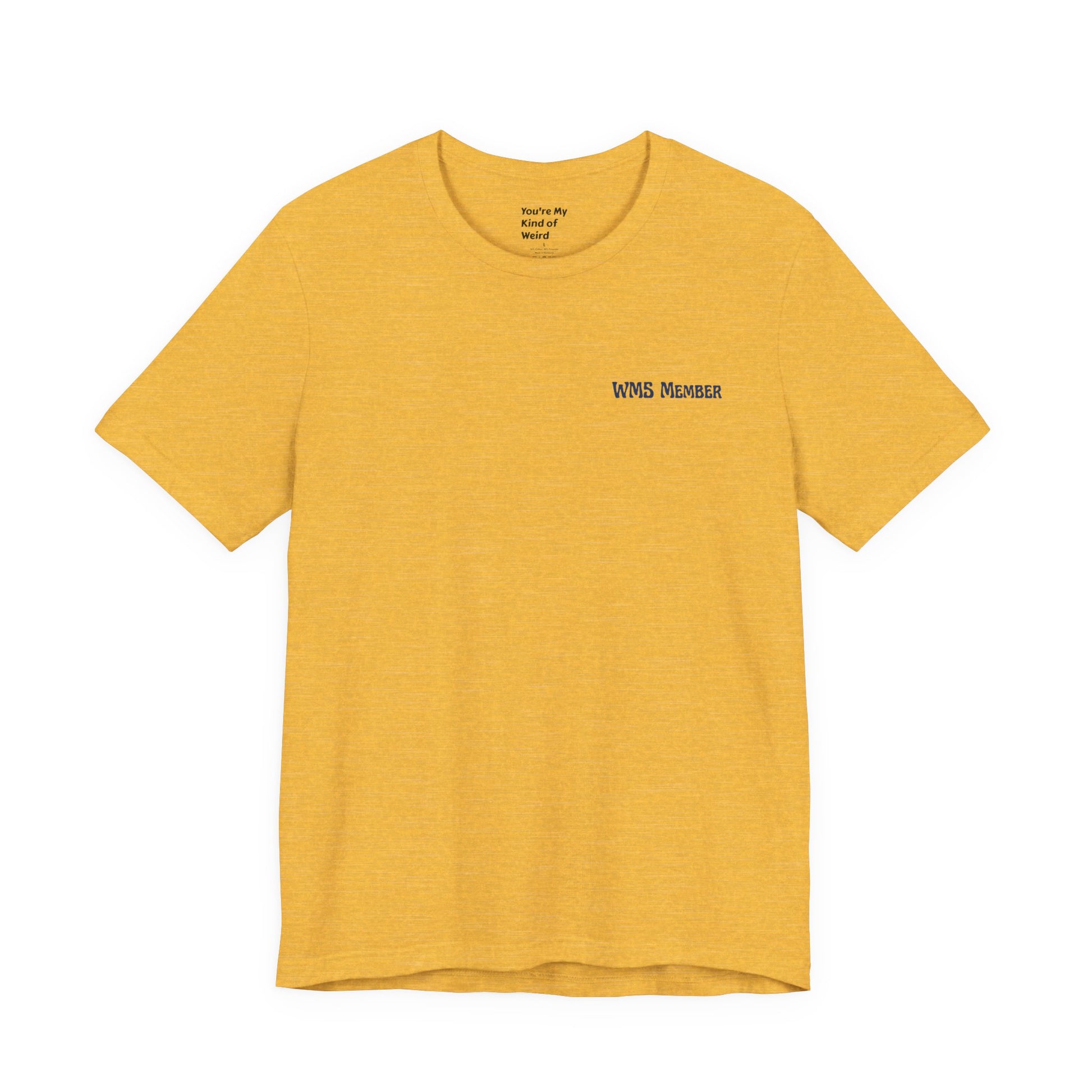 Weird Moms Society Member Shirt - You're My Kind of Weird