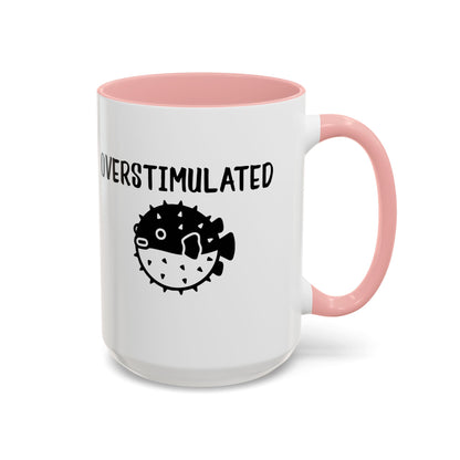 Overstimulated Pufferfish Mug | Accent Coffee Mug 11oz 15oz - You're My Kind of Weird