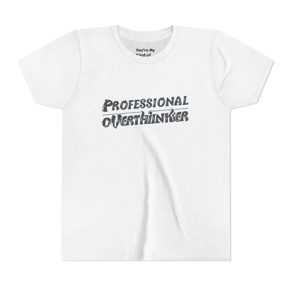 Professional Overthinker Kids T-Shirt – Soft Youth Tee for Creative Thinkers - You're My Kind of Weird