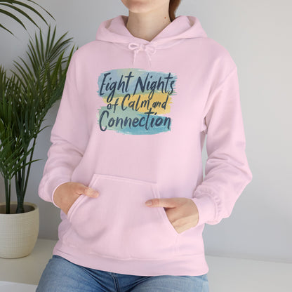 Eight Nights of Calm and Connection Hoodie | Cozy Hanukkah Sweatshirt - You're My Kind of Weird