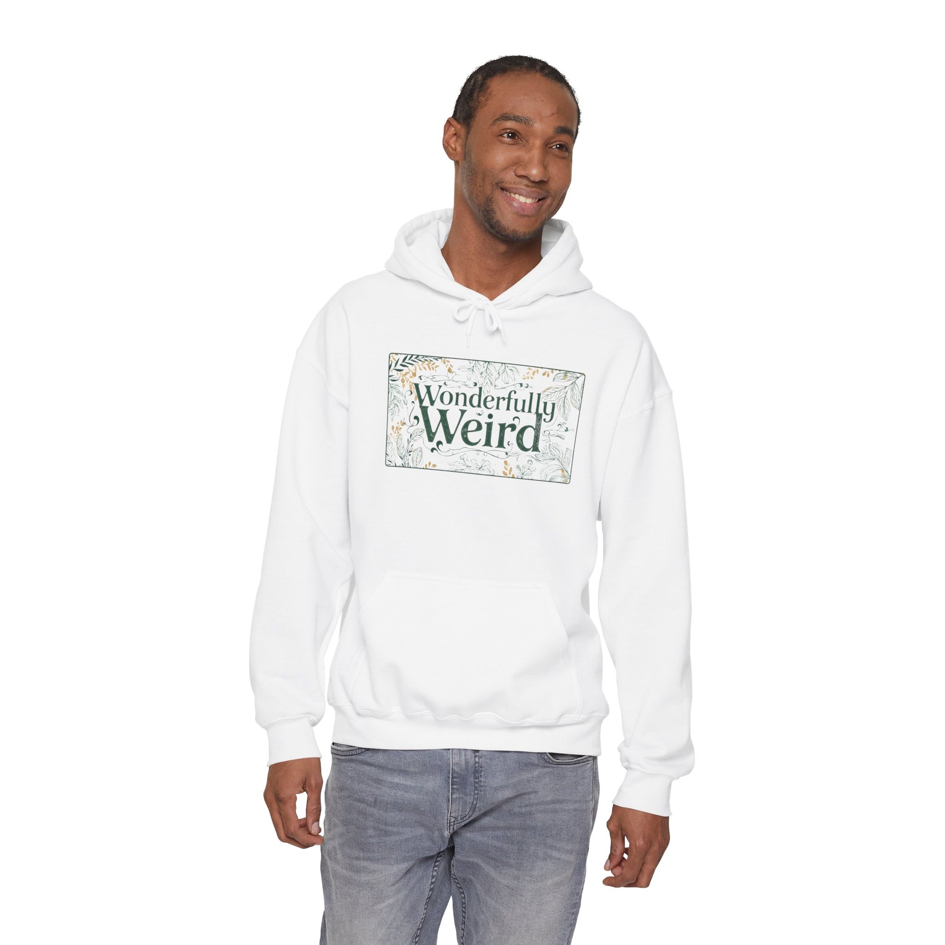 Wonderful Weird Unisex Hoodie - You're My Kind of Weird