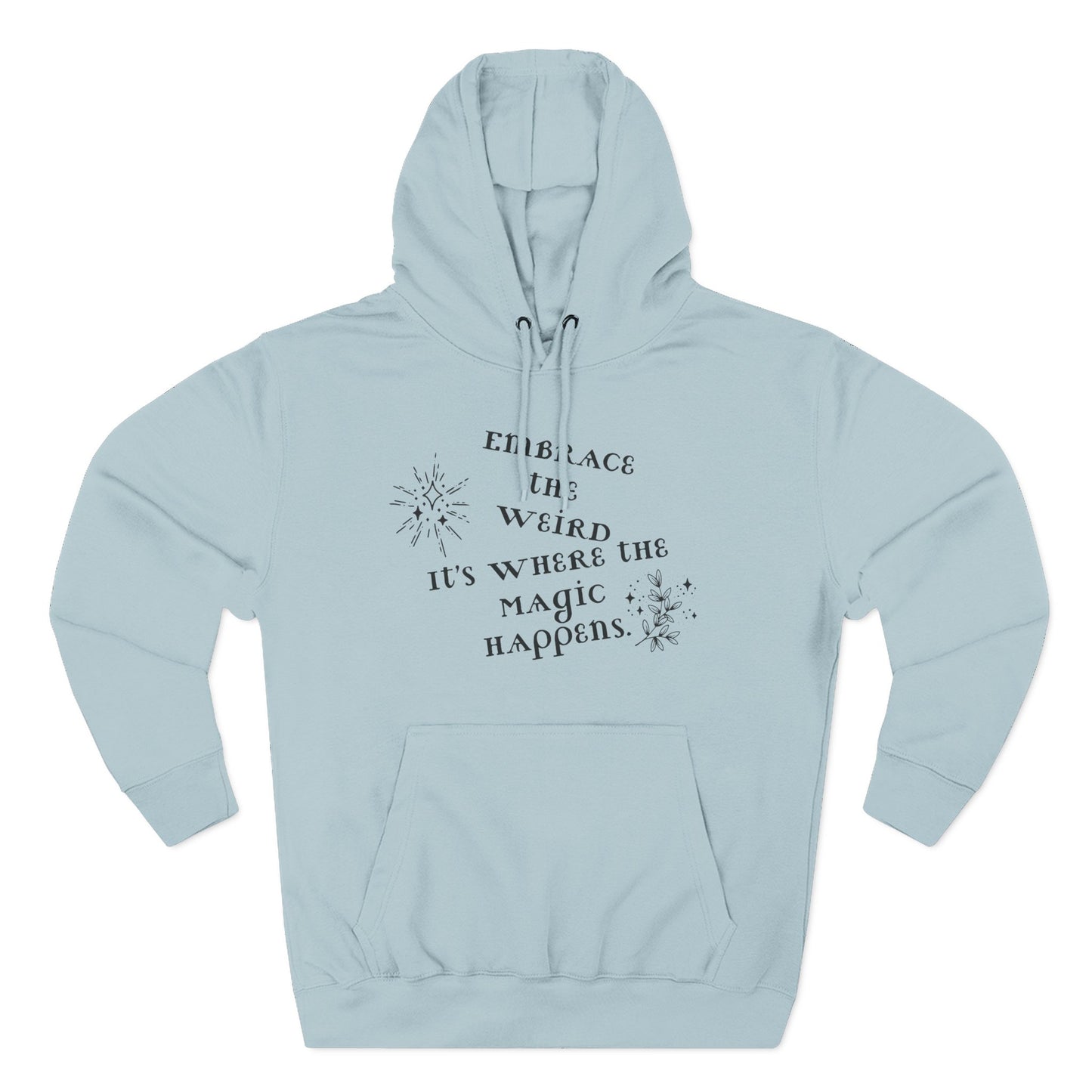Embrace the Weird Fleece Hoodie | Comfortable Magic Happens Hoodie, Cozy Casual Wear, Unique Gift for Creatives, Inspirational [...]