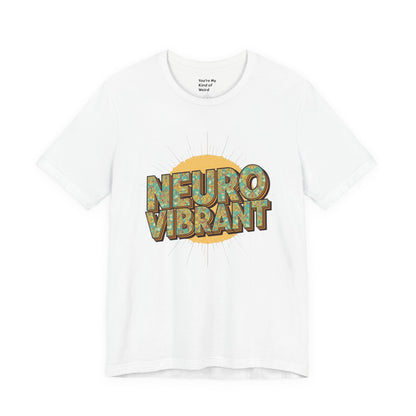 Neuro Vibrant Tee — Retro Graphic T-Shirt - You're My Kind of Weird