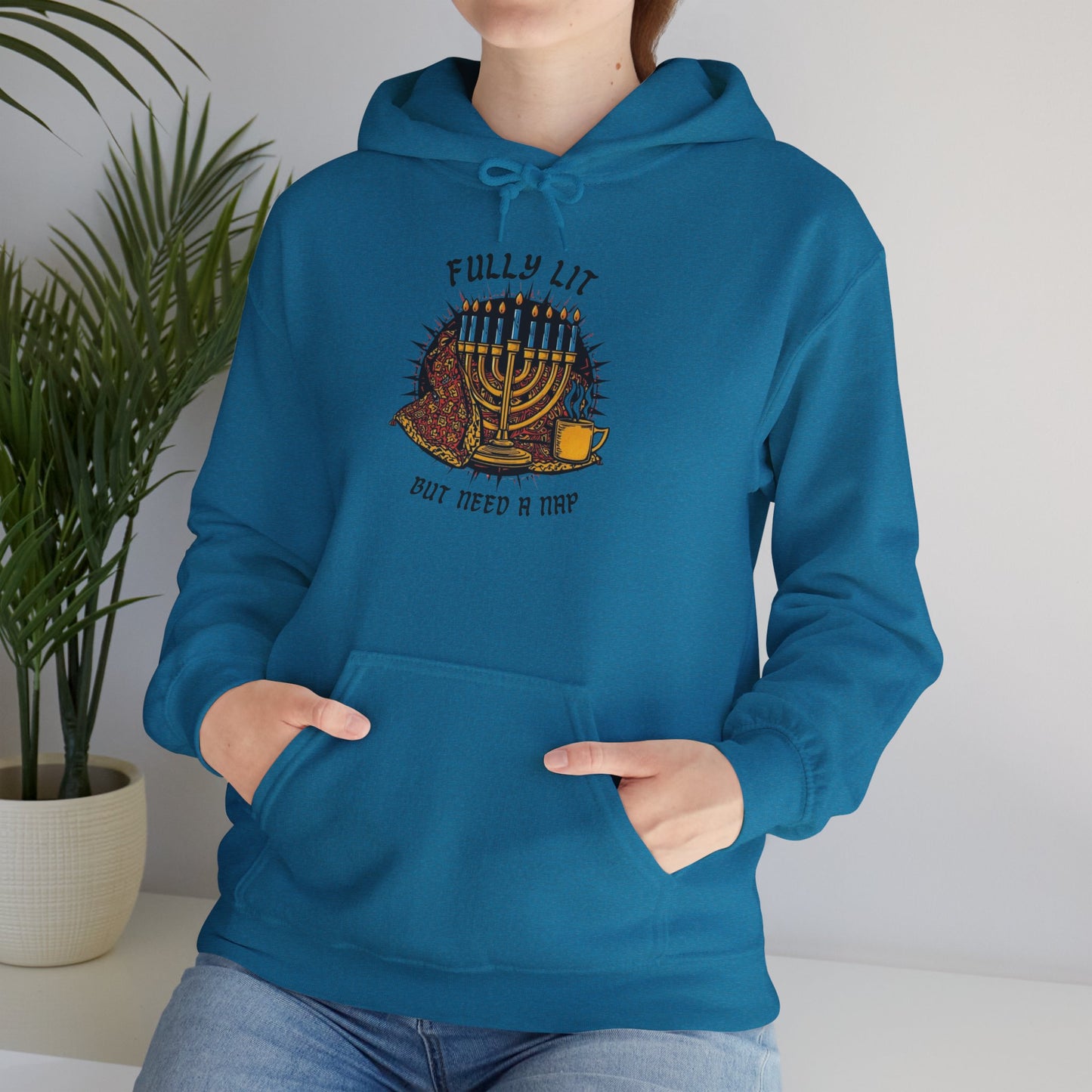 Fully Lit But Need a Nap Hoodie | Funny Hanukkah Sweatshirt - You're My Kind of Weird