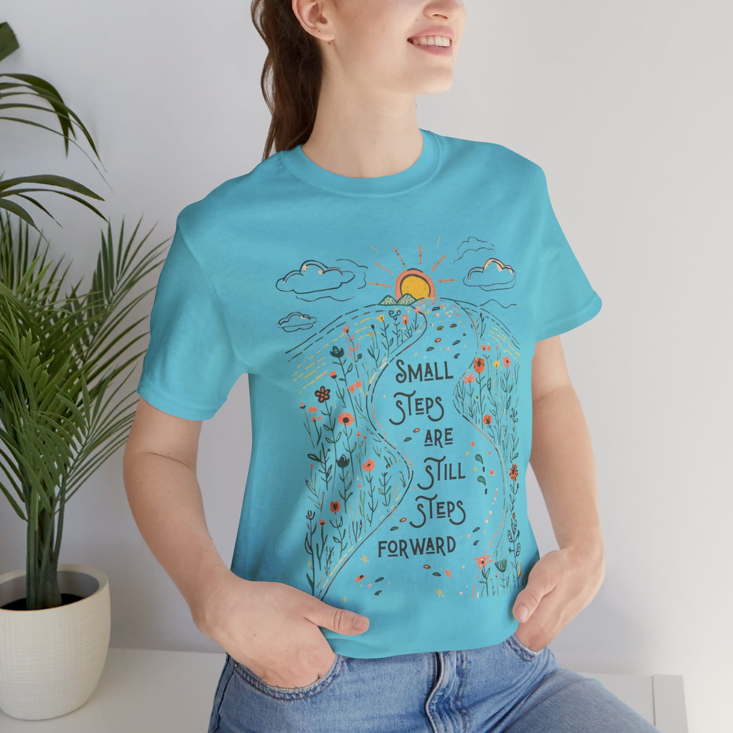 Inspirational T-Shirt: "Small Steps are Still Steps Forward" - You're My Kind of Weird T-Shirt