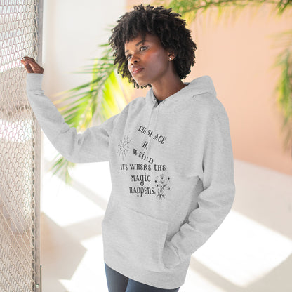 Embrace the Weird Fleece Hoodie | Comfortable Magic Happens Hoodie, Cozy Casual Wear, Unique Gift for Creatives, Inspirational [...]