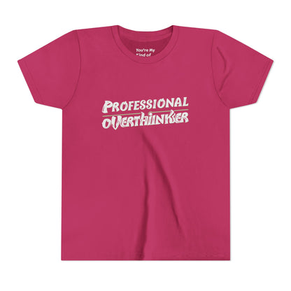 Professional Overthinker Kids T-Shirt – Soft Youth Tee for Creative Thinkers - You're My Kind of Weird