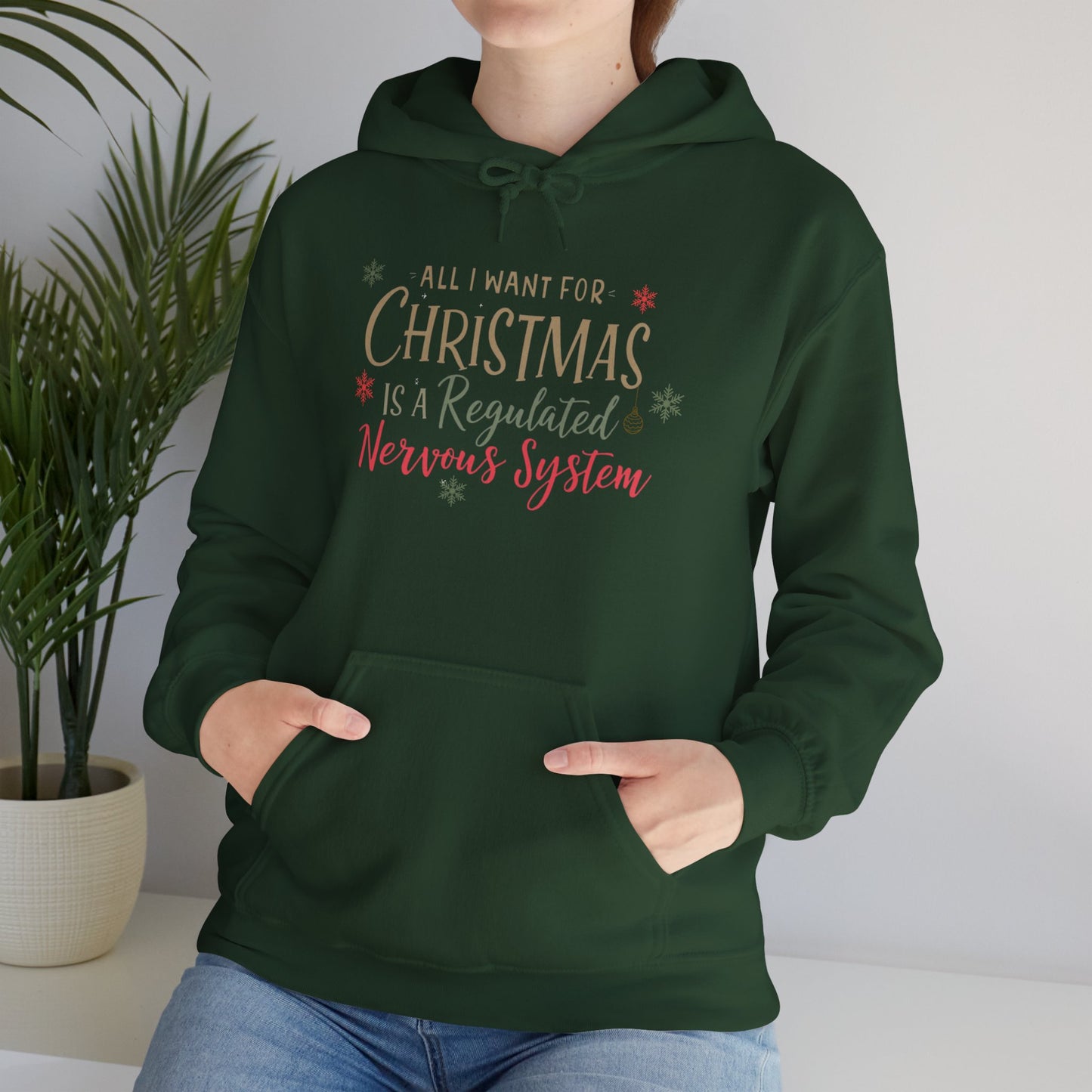 All I Want for Christmas Is a Regulated Nervous System Hoodie | Cozy Holiday Sweatshirt - You're My Kind of Weird