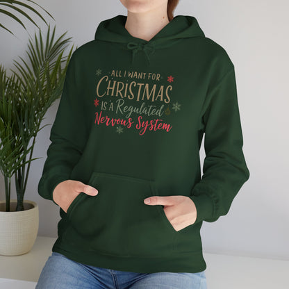 All I Want for Christmas Is a Regulated Nervous System Hoodie | Cozy Holiday Sweatshirt - You're My Kind of Weird