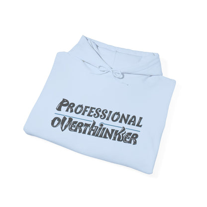 Professional Overthinker Hoodie, Cozy Sweatshirt for Mental Health Awareness, Gift for Overthinkers, Funny Casual Wear, Unisex Pullover