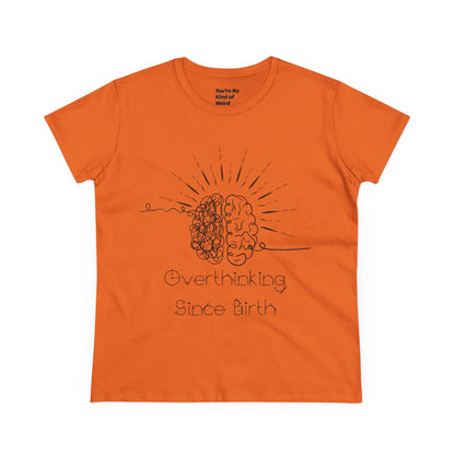 Overthinking Since Birth Tee - Women's Cotton T-Shirt, Gift for Overthinkers, Mental Health Awareness Shirt, Casual Everyday Wear, [...]