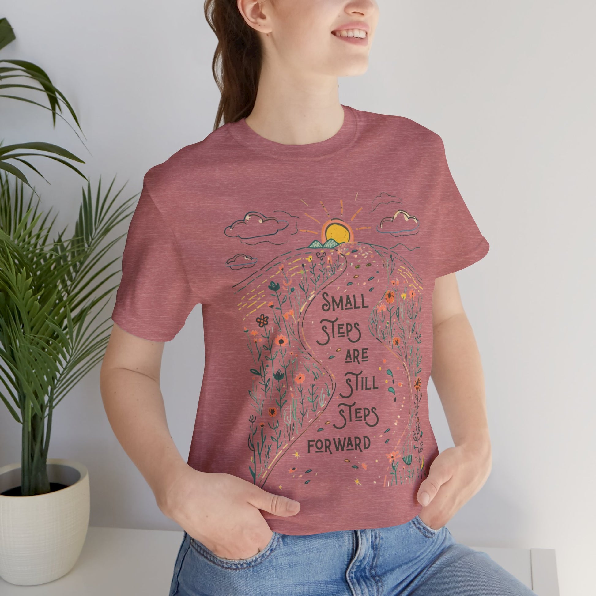Inspirational T-Shirt: "Small Steps are Still Steps Forward" - You're My Kind of Weird T-Shirt